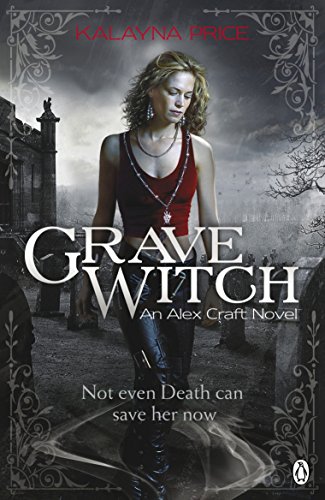Kalayna Price Grave Witch (Alex Craft, Band 1)