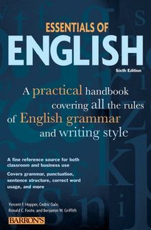 Essentials of English: A Practical Handbook Covering All the Rules of English Grammar and Writing Style (Barron's Educational Series)