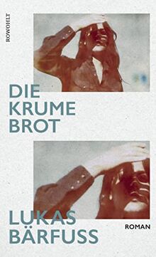 Die Krume Brot: Der neue Roman des Büchnerpreisträgers