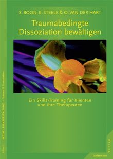 Traumabedingte Dissoziation Bewältigen Ein Skills Training - 