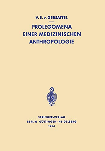 Prolegomena einer medizinischen Anthropologie: Ausgewählte Aufsätze