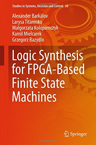 Logic Synthesis for FPGA-Based Finite State Machines (Studies in Systems, Decision and Control)
