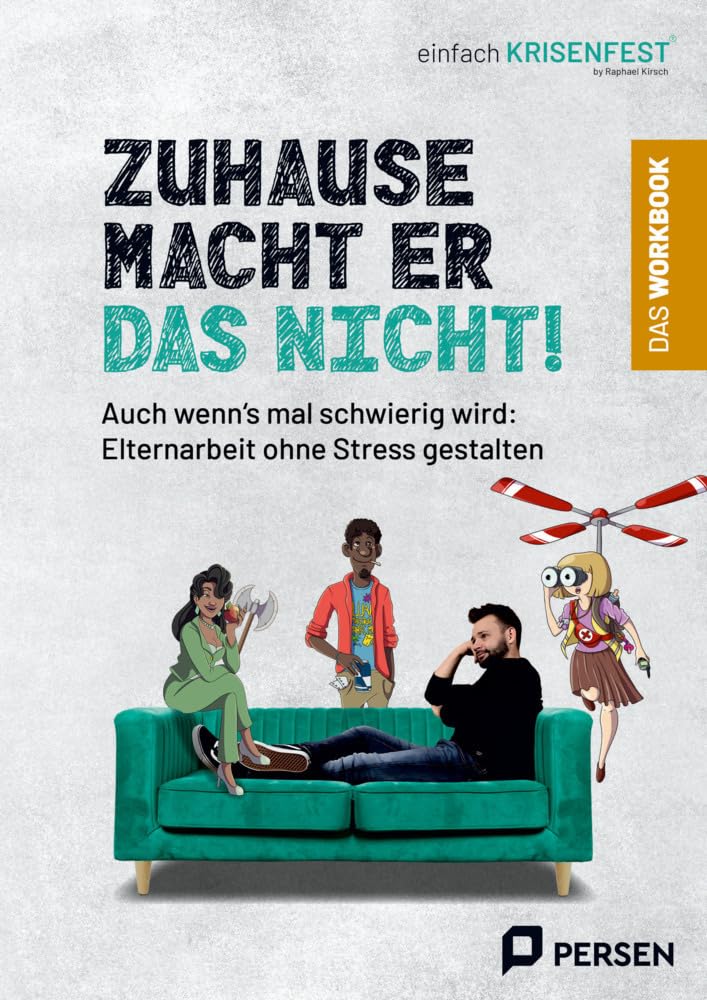 Zu Hause macht er das nicht! - das Workbook: Auch wenn´s mal schwierig wird: Elternarbeit ohne Stress gestalten (1. bis 4. Klasse)