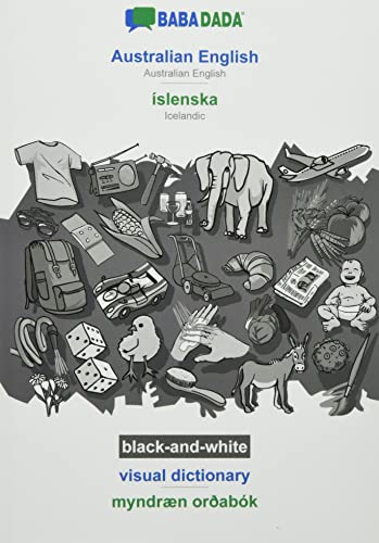 BABADADA black-and-white, Australian English - íslenska, visual dictionary - myndræn orðabók: Australian English - Icelandic, visual dictionary