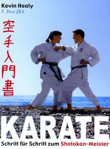 Karate. Schritt für Schritt zum Shotokan- Meister