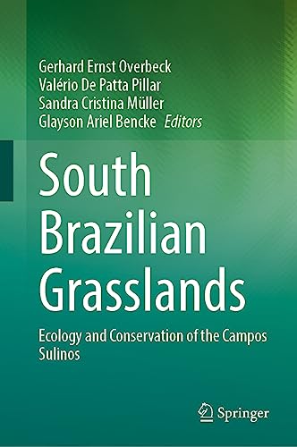South Brazilian Grasslands: Ecology and Conservation of the Campos Sulinos