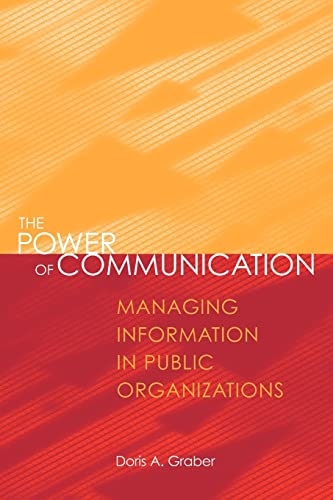 The Power of Communication: Managing Information in Public Organizations