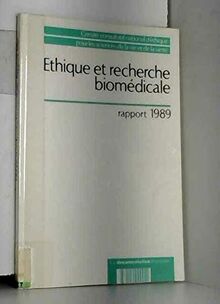 Ethique et recherche biomédicale : rapport 1989