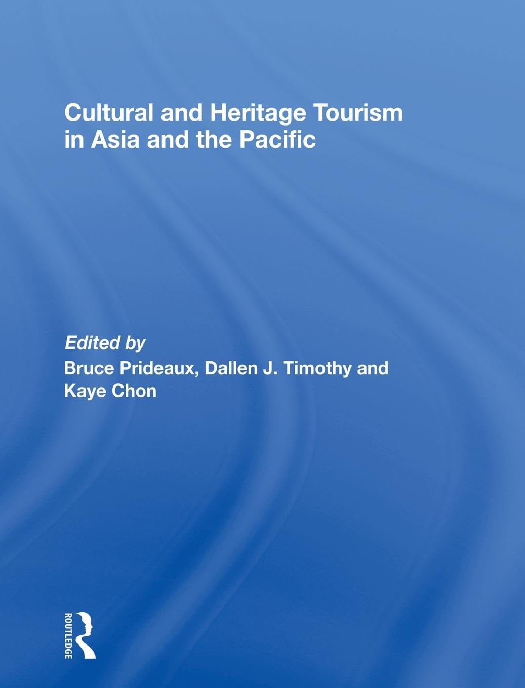 Cultural and Heritage Tourism in Asia and the Pacific