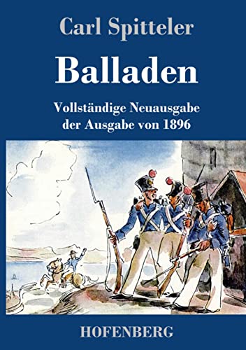 Balladen: Vollständige Neuausgabe der Ausgabe von 1896