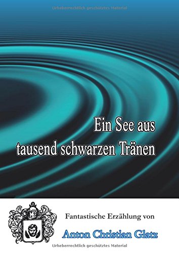 Ein See aus tausend schwarzen Tränen