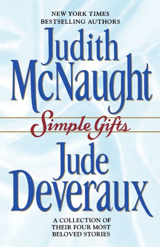 Simple Gifts: Four Heartwarming Christmas Stories : Just Curious / Miracles / Change of Heart / Double Exposure: A Collection of Their Four Most Beloved Stories