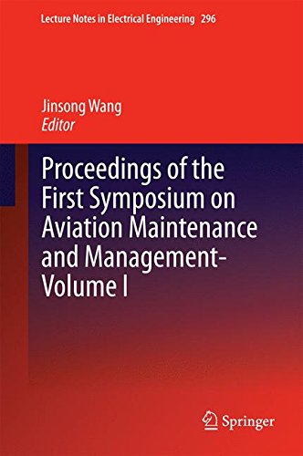 Proceedings of the First Symposium on Aviation Maintenance and Management-Volume I (Lecture Notes in Electrical Engineering)