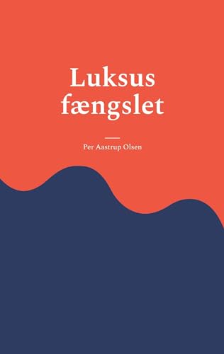Luksus fængslet: DE