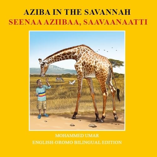 Aziba in the Savannah: English - Oromo Bilingual Edition