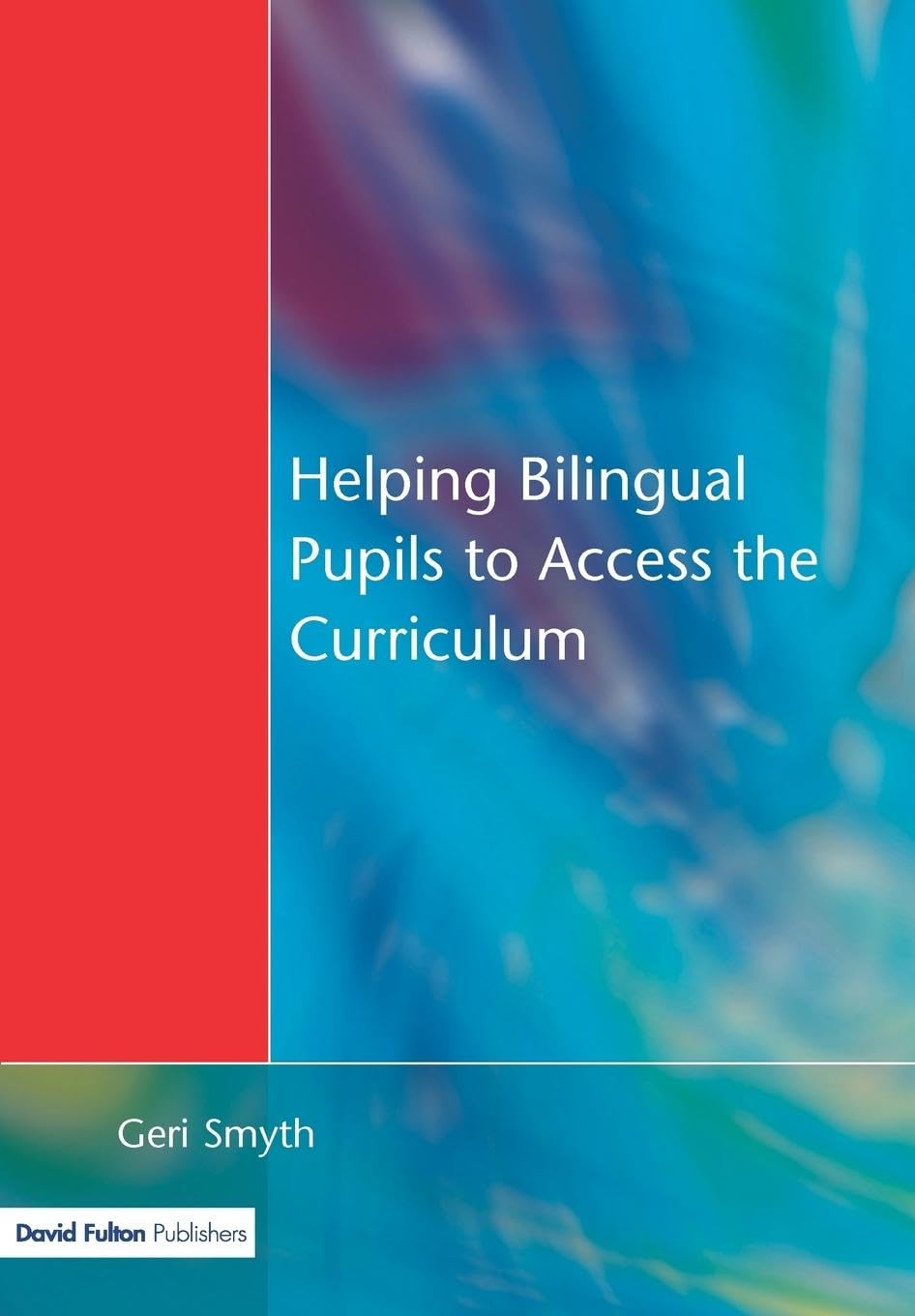Helping Bilingual Pupils to Access the Curriculum