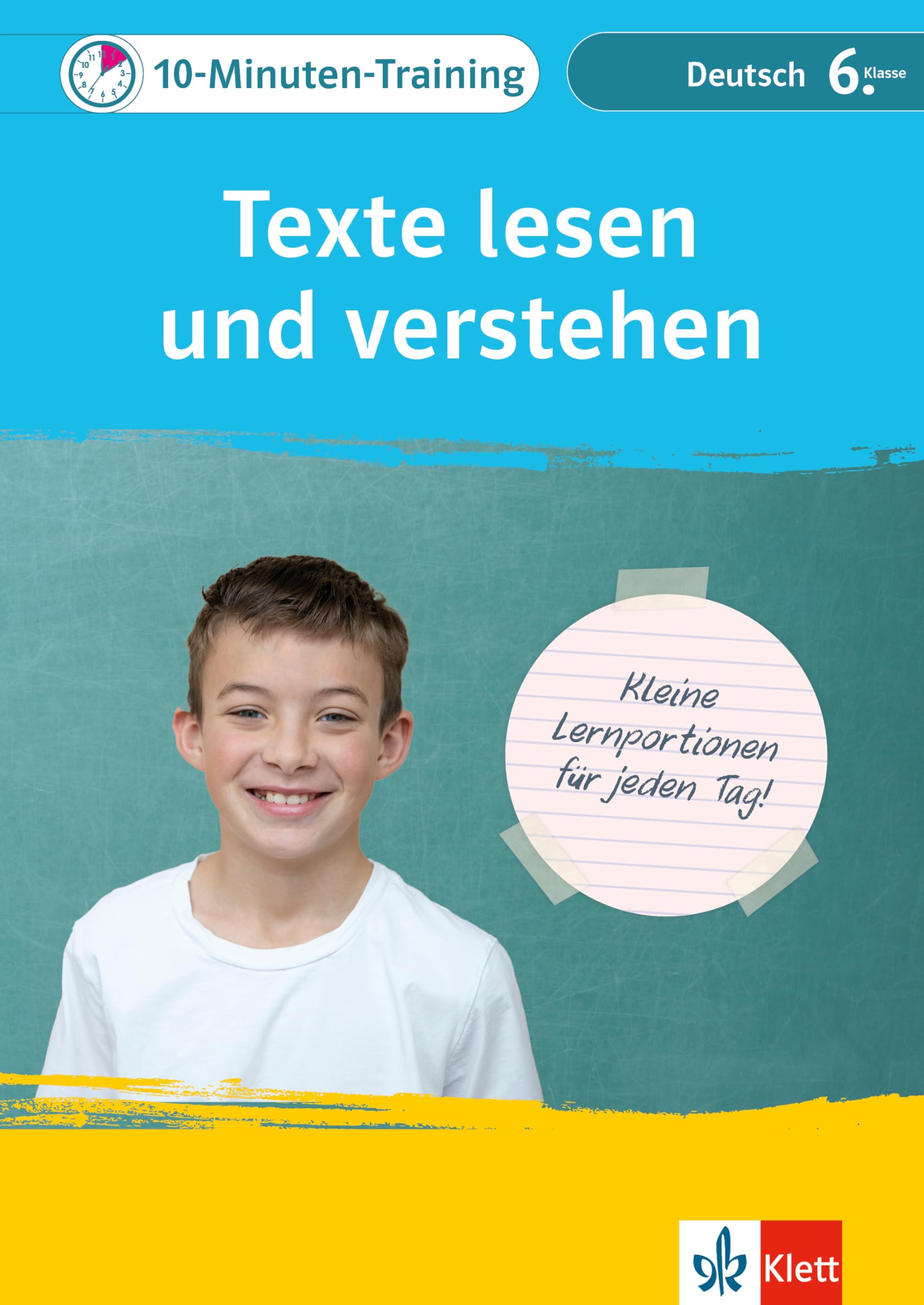 Klett 10-Minuten-Training Deutsch Texte lesen und verstehen 6. Klasse: Kleine Lernportionen für jeden Tag