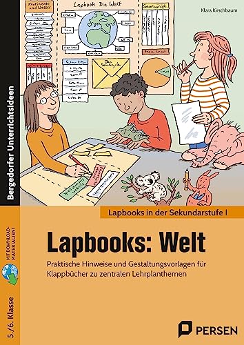 Lapbooks: Welt - 5./6. Klasse: Praktische Hinweise und Gestaltungsvorlagen für Klappbücher zu zentralen Lehrplanthemen