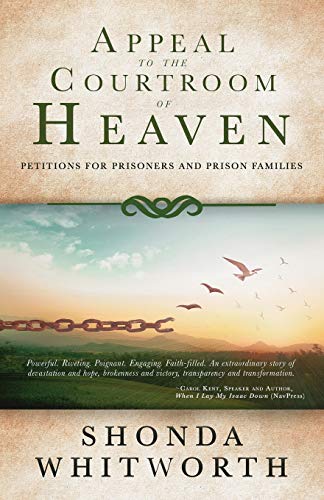 Appeal to the Courtroom of Heaven: Petitions for Prisoners and Prison Families