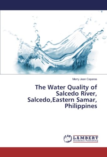 The Water Quality of Salcedo River, Salcedo,Eastern Samar, Philippines