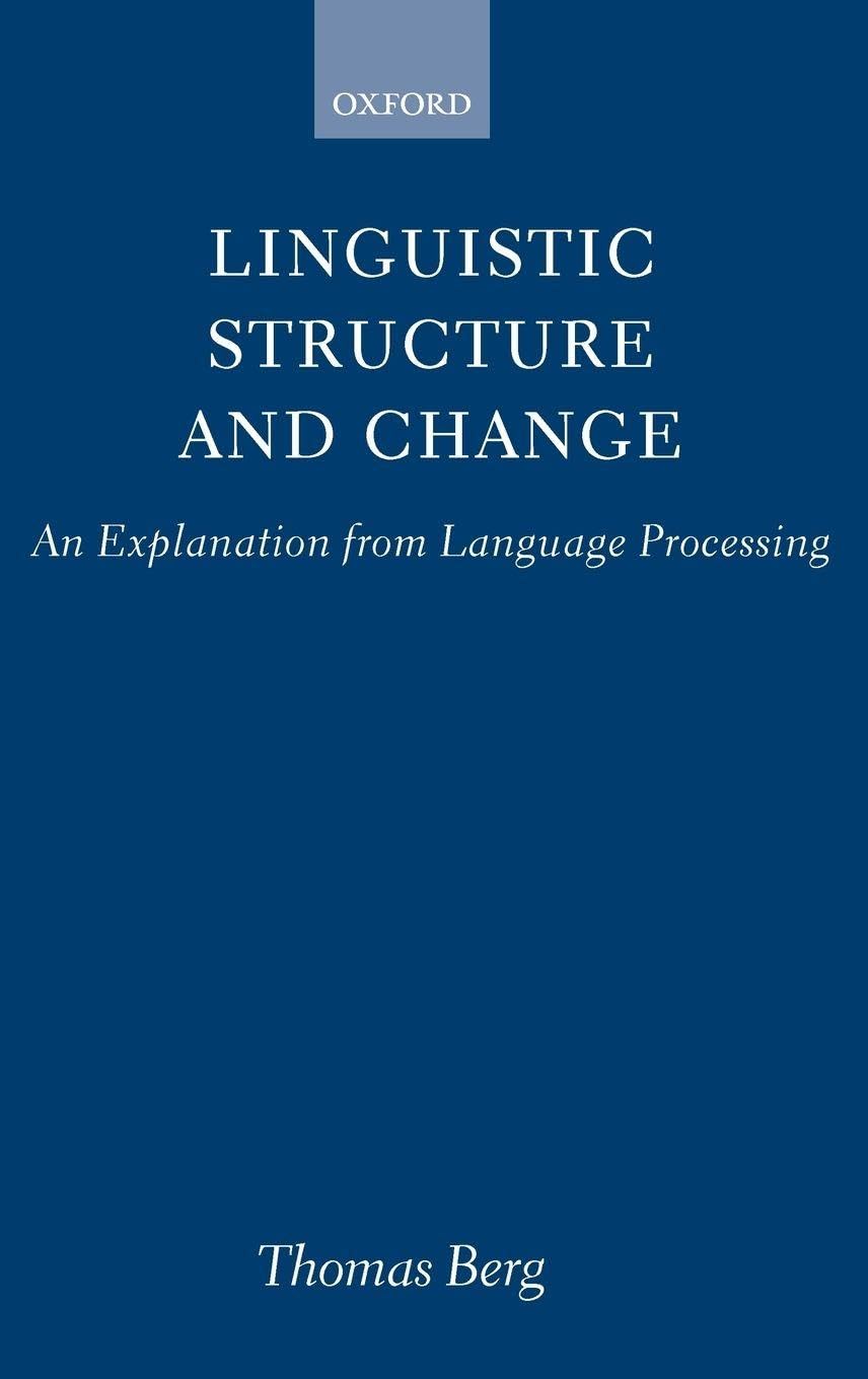 Linguistic Structure and Change: An Explanation from Language Processing (Hippocrene Standard Dictionary)