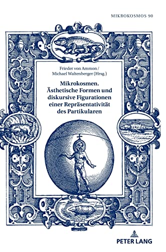 Mikrokosmen. Ästhetische Formen und diskursive Figurationen einer Repräsentativität des Partikularen (Mikrokosmos, Band 90)