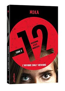 12 (Douze) - Tome 3 - L'affaire Emily Howard von Moka | Buch | Zustand gut