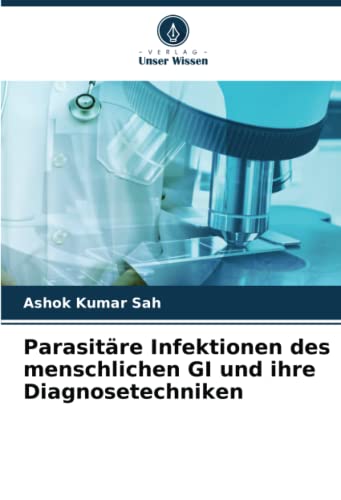 Parasitäre Infektionen des menschlichen GI und ihre Diagnosetechniken
