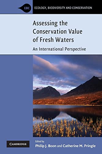 Assessing the Conservation Value of Freshwaters: An International Perspective (Ecology, Biodiversity and Conservation)