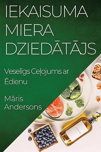 Iekaisuma Miera Dzied¿t¿js: Vesel¿gs Ce¿ojums ar ¿dienu