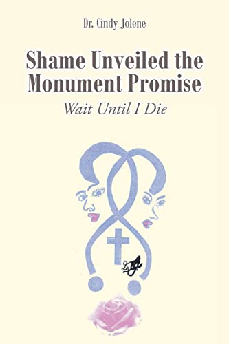 Shame Unveiled the Monument Promise: Wait Until I Die
