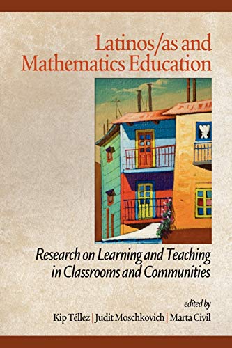Latinosas and Mathematics Education: Research on Learning and Teaching in Classrooms and Communities (Research in Educational Diversity and Excellence)