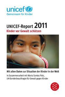 UNICEF-Report 2011: Mit allen Daten zur Situation der Kinder in der Welt