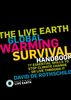 The Live Earth Global Warming Survival Handbook: 77 Essential Skills to Stop Climate Change or Live Through It