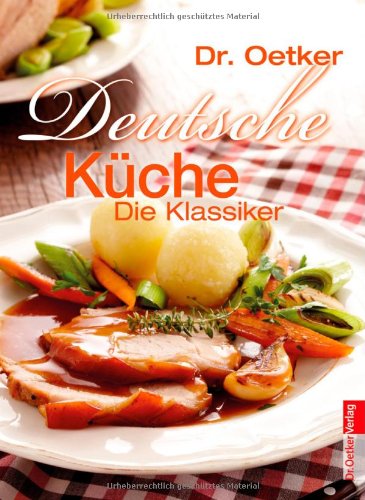 Deutsche Küche - traditionelle deutsche Rezepte: Die ...