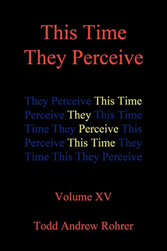 This Time They Perceive: Volume XV