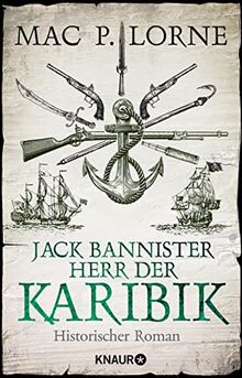 Jack Bannister - Herr der Karibik: Historischer Roman