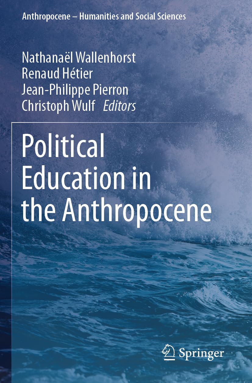 Political Education in the Anthropocene (Anthropocene – Humanities and Social Sciences)