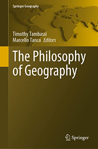 The Philosophy of Geography (Springer Geography)