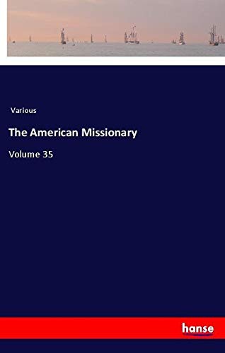 The American Missionary: Volume 35