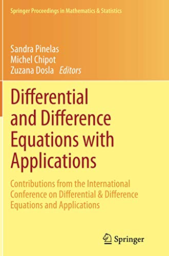 Differential and Difference Equations with Applications: Contributions from the International Conference on Differential & Difference Equations and ... in Mathematics & Statistics, Band 47)