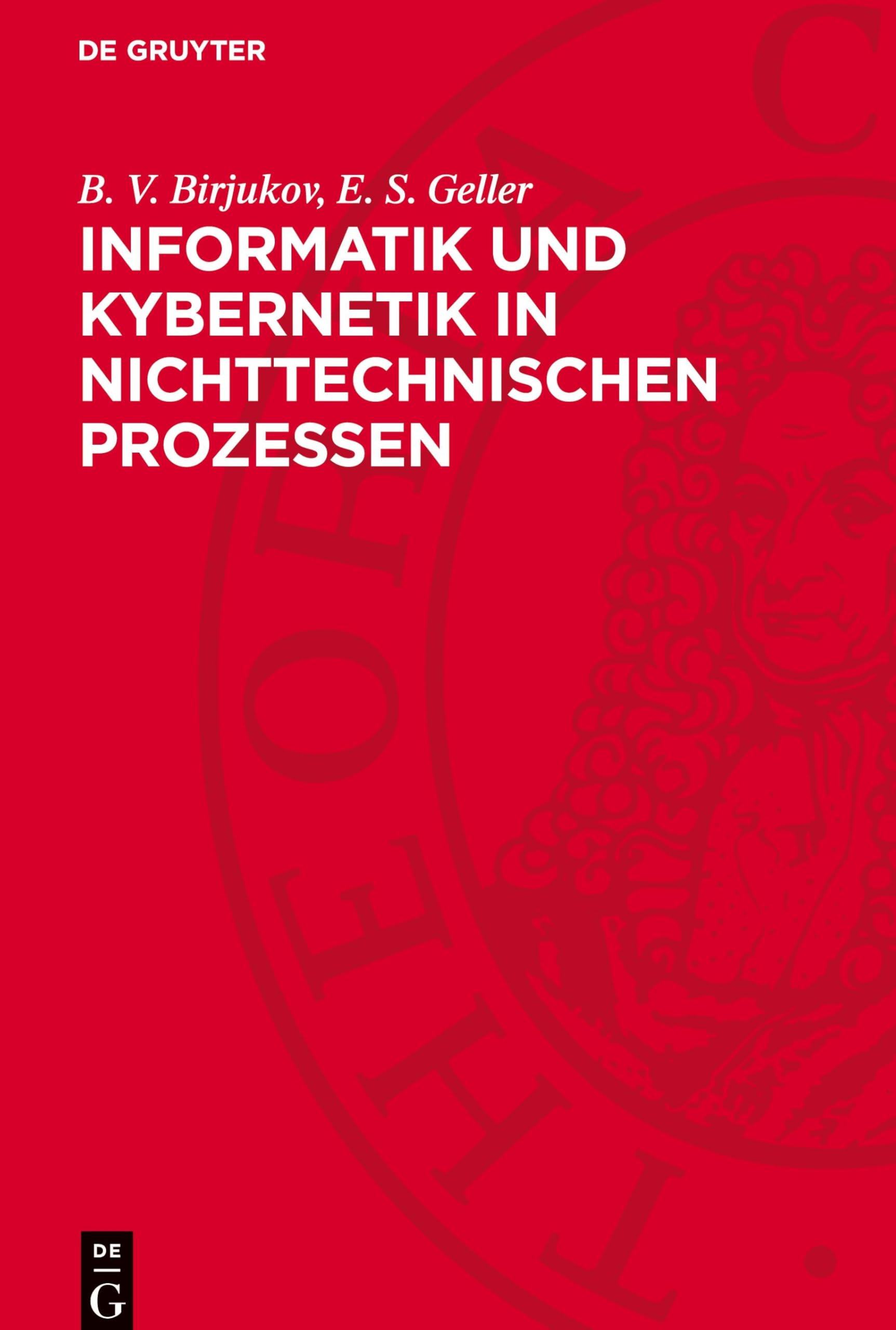 Informatik und Kybernetik in nichttechnischen Prozessen: DE
