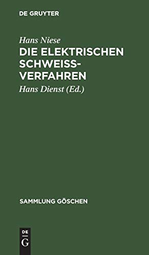 Die elektrischen Schweißverfahren (Sammlung Göschen, 1020, Band 1020)