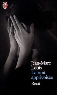 La nuit apprivoisée