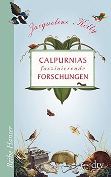 Calpurnias faszinierende Forschungen (Reihe Hanser)