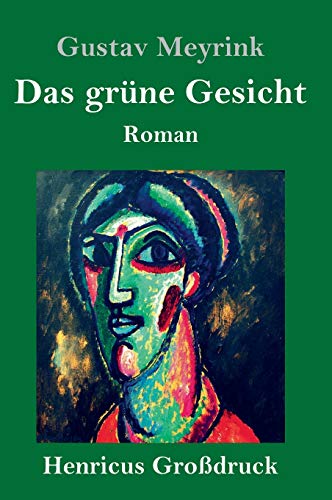 Das grüne Gesicht (Großdruck): Roman
