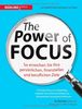 The Power of Focus: So erreichen Sie Ihre persönlichen, finanziellen und beruflichen Ziele