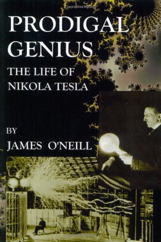 Prodigal Genius: The Life of Nikola Tesla
