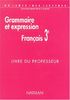 Français 3ème Grammaire et expression. Livre du professeur (Du Cote des Let)