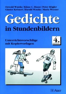 Gedichte in Stundenbildern. Kopiervorlagen: Gedichte in Stundenbildern, 4. Jahrgangsstufe